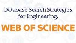 Database Search Strategies for Engineering: Web of Science