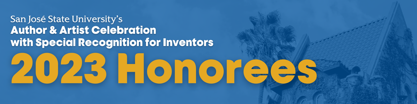 San Jose State University's Author and Artist Celebration with Special Recognition for Inventors: 2023 Honorees