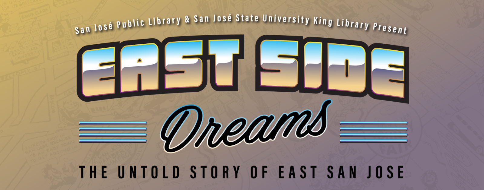 East Side Dreams: The Untold Story of East San José