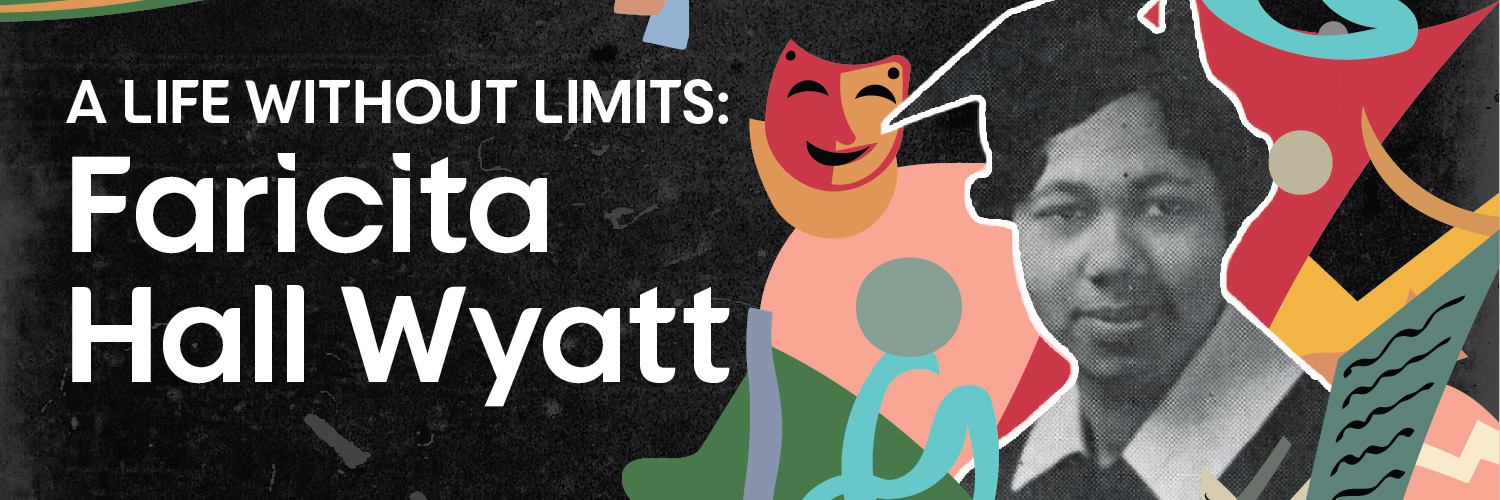 A Life Without Limits: Faricita Hall Wyatt