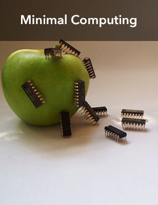 Minimal Computing